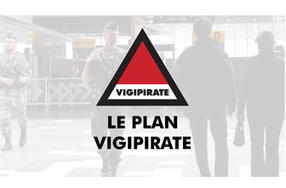 VIGIPIRATE « Sécurité renforcée – risque attentat »